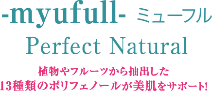 -myufull- ミューフル Perfect Natural